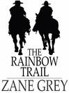 The Rainbow Trail (eBook)